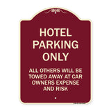 Hotel Parking Only All Others Towed Sign