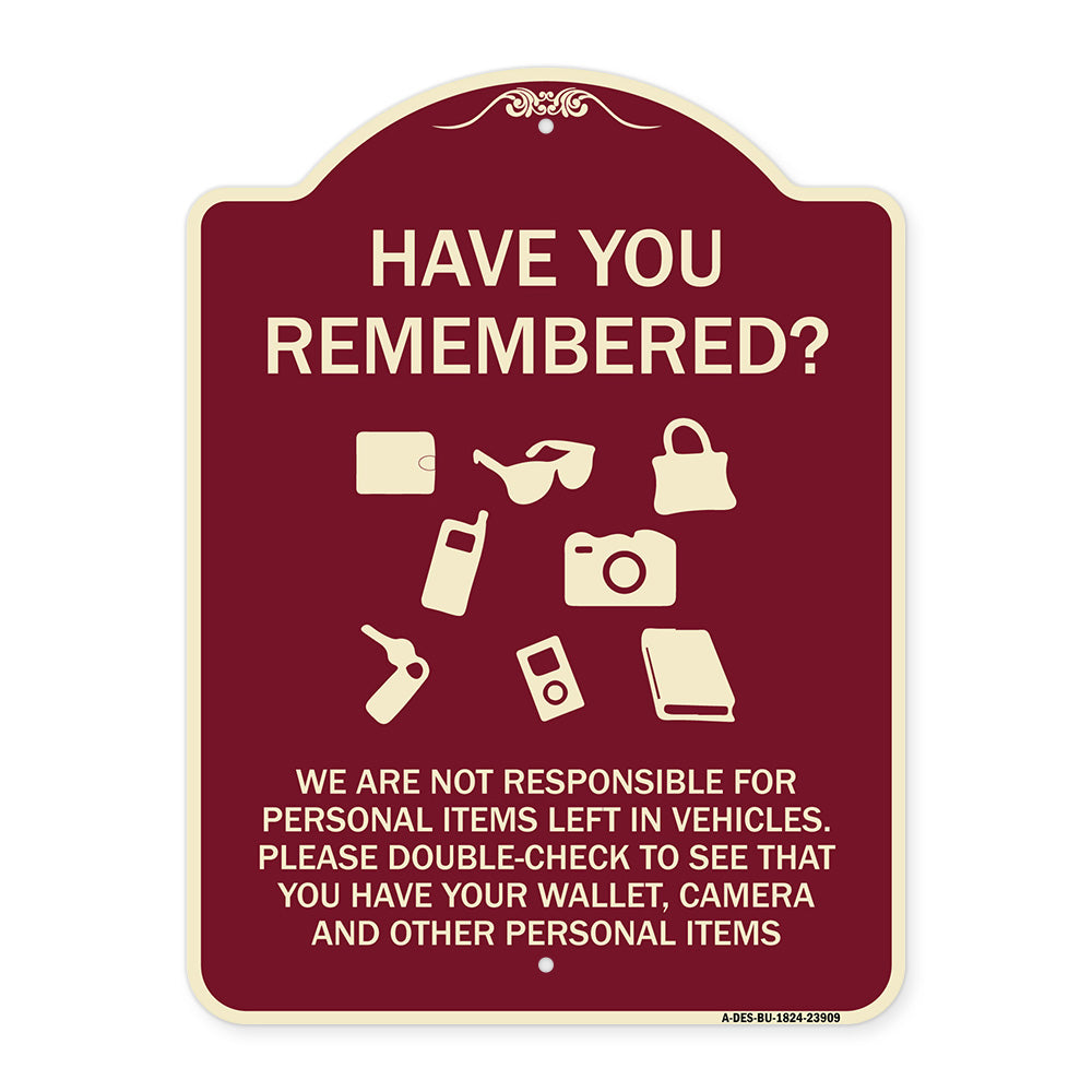 Have You Remembered We Are Not Responsible for Personal Items Left in Vehicles Double-Check to See That You Have Your Wallet