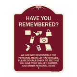 Have You Remembered We Are Not Responsible for Personal Items Left in Vehicles Double-Check to See That You Have Your Wallet