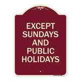 Except Sundays and Holidays Supplementary Sign