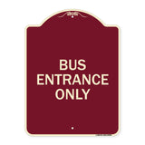 Entrance Sign Bus Entrance Only