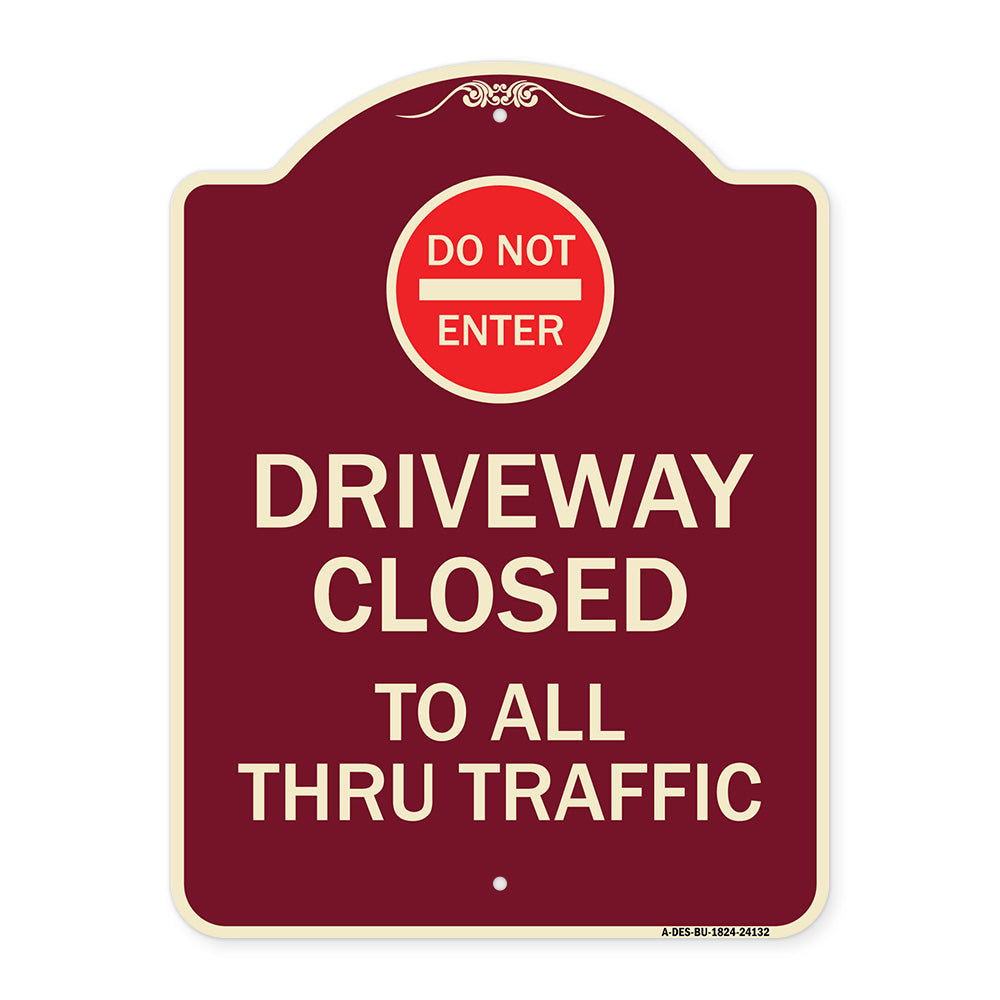 Driveway Closed to All Thru Traffic with Do Not Enter Symbol