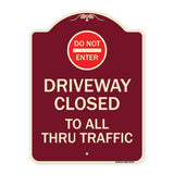 Driveway Closed to All Thru Traffic with Do Not Enter Symbol