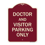 Doctor and Visitor Parking Only Sign