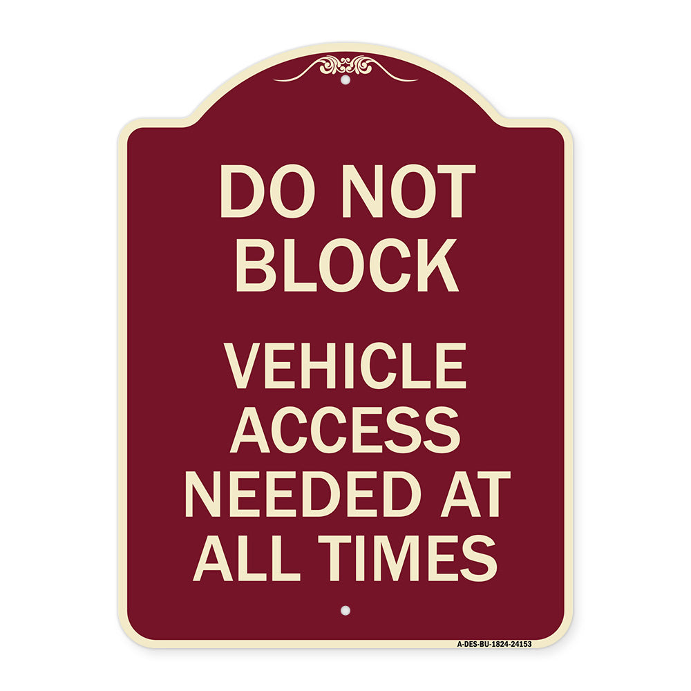Do Not Block Vehicle Access Needed at All Times