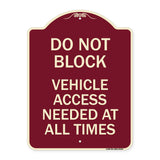 Do Not Block Vehicle Access Needed at All Times