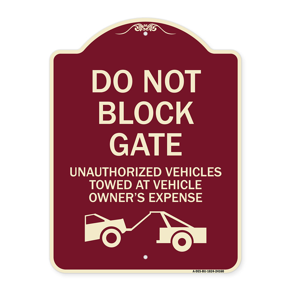 Do Not Block Gate Unauthorized Vehicles Towed at Owner Expense with Graphic