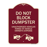 Do Not Block Dumpster Unauthorized Vehicles Towed at Owner Expense with Graphic