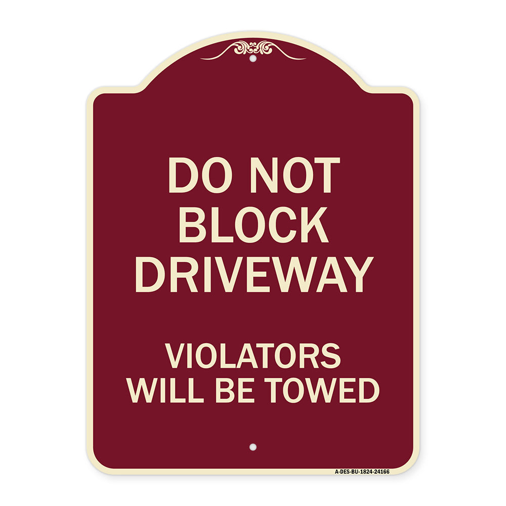 Do Not Block Driveway Violators Will Be Towed