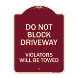 Do Not Block Driveway Violators Will Be Towed