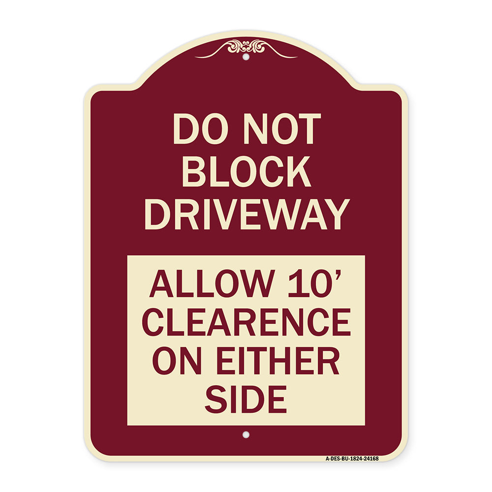 Do Not Block Driveway Allow 10 Ft Clearance on Either Side