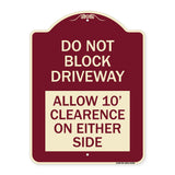 Do Not Block Driveway Allow 10 Ft Clearance on Either Side