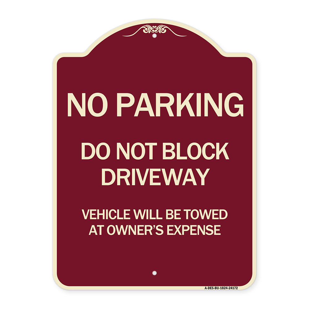 Do Not Block Driveway Vehicle Will Be Towed at Owner's Expense