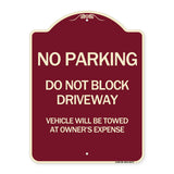 Do Not Block Driveway Vehicle Will Be Towed at Owner's Expense