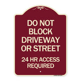 Do Not Block Driveway or Street 24 Hour Access Required