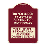 Do Not Block Driveway at Anytime for ANY Reason Violators Will Be Towed Away at Owner Expense