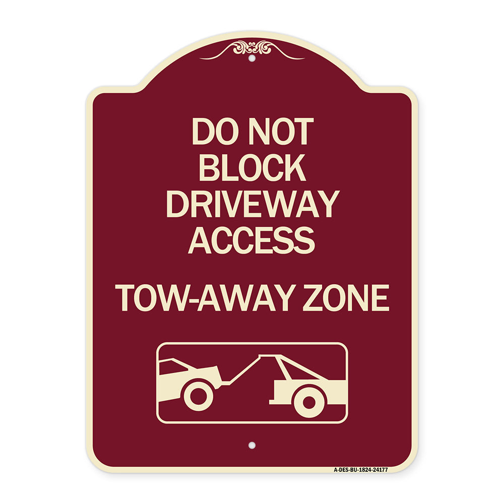 Do Not Block Driveway Access - Tow Away Zone (With Graphic)