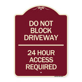 Do Not Block Driveway 24 Hour Access Required