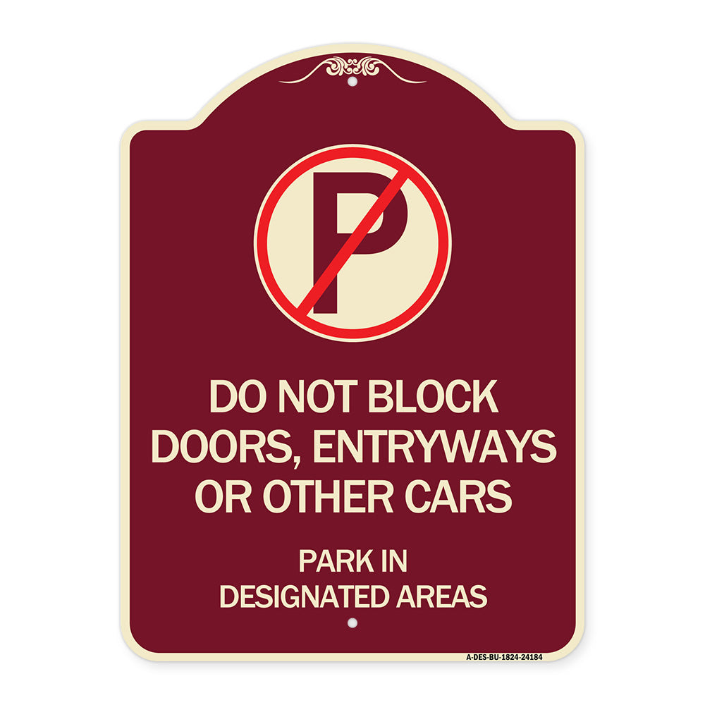 Do Not Block Doors Enter Ways or Other Cars Park in Designated Areas with No Parking Symbol