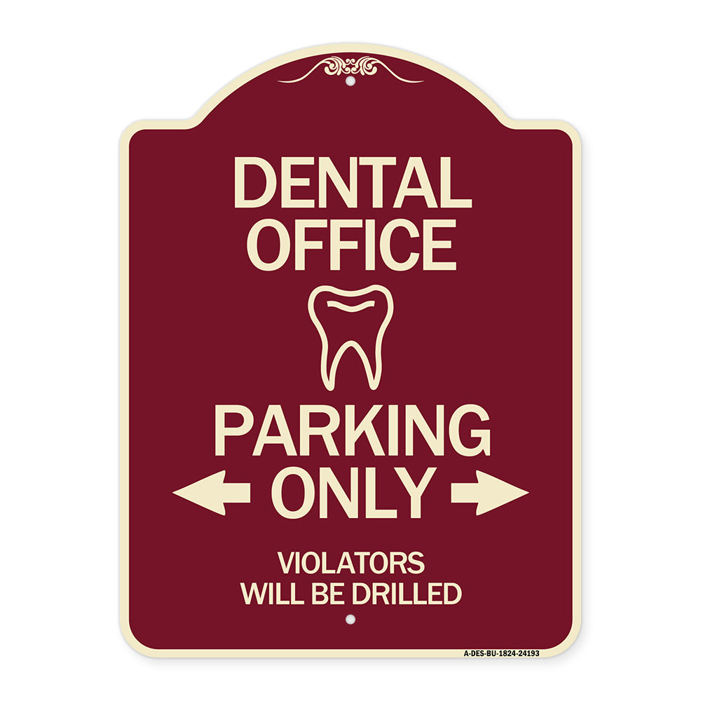 Dental Office Parking Only Violators Will Be Drilled