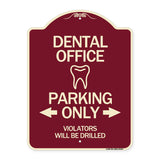 Dental Office Parking Only Violators Will Be Drilled