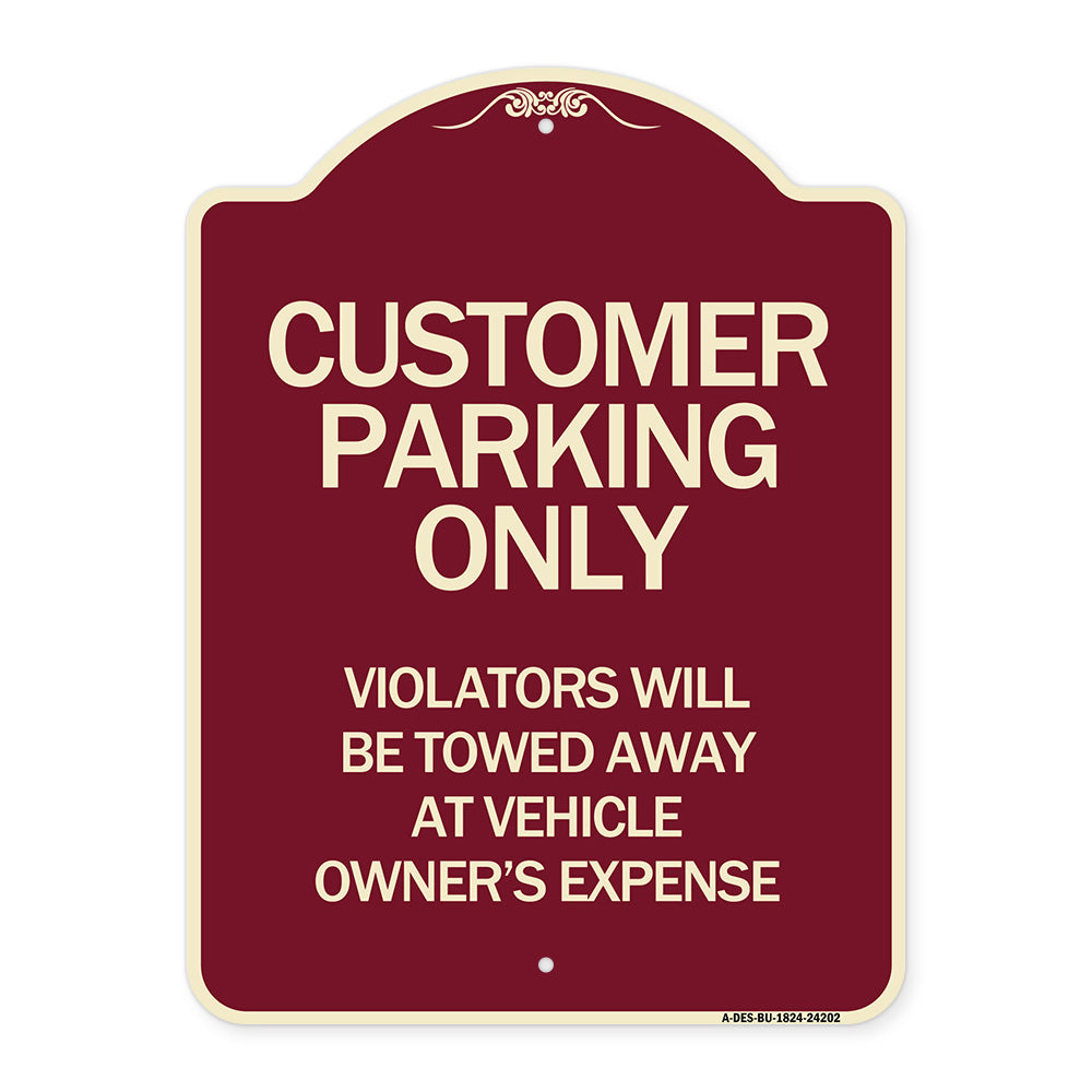 Customer Parking Only Violators Will Be Towed Away at Vehicle Owner's Expense