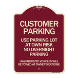 Customer Parking - Use Parking Lot at Own Risk No Overnight Parking Unauthorized Vehicles Will Be Towed at Owner's Expense