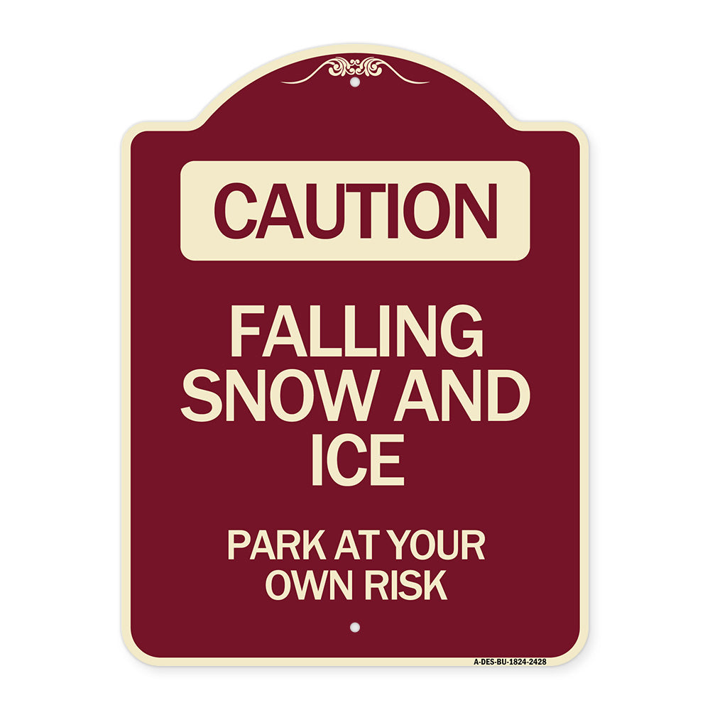 Caution Falling Snow and Ice Park at Your Own Risk