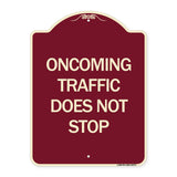 Oncoming Traffic Does Not Stop
