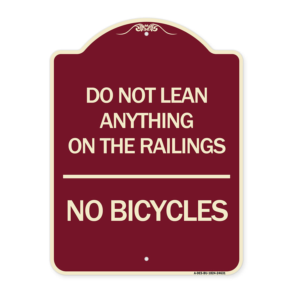 Do Not Lean Anything on the Railings - No Bicycles