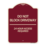 Do Not Block Driveway 24 Hour Access Required