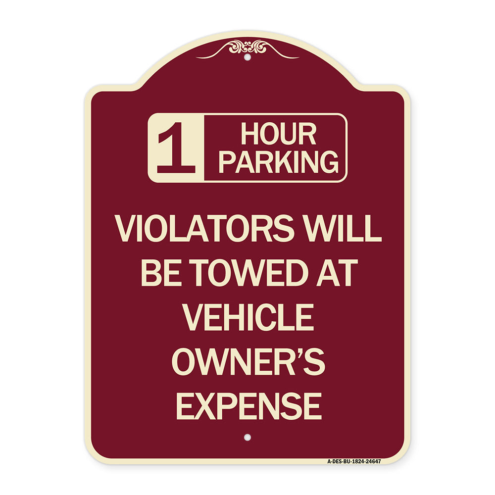 1 Hour Parking Violators Will Be Towed at Vehicle Owner's Expense