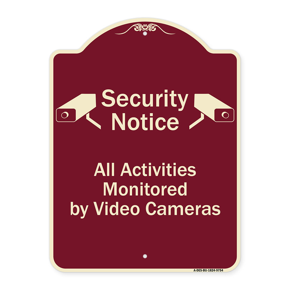 Security Notice All Activities Monitored By Video Cameras