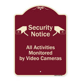 Security Notice All Activities Monitored By Video Cameras