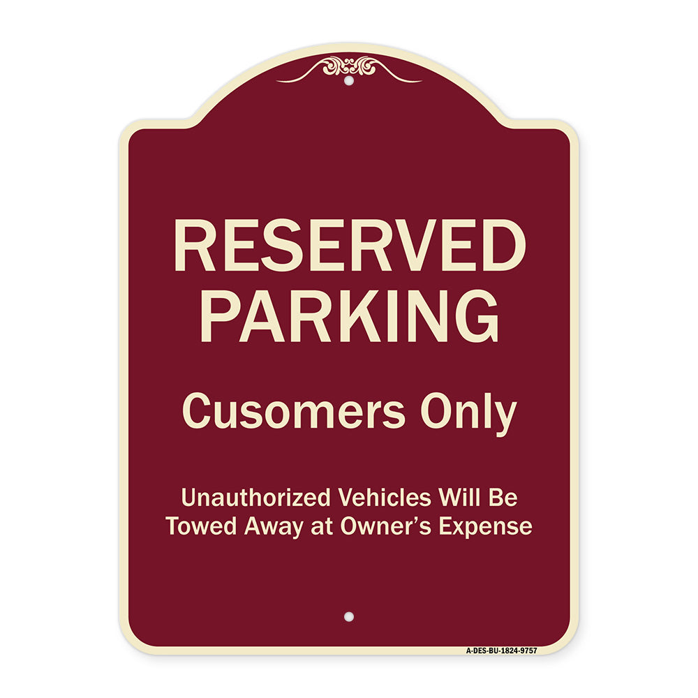 Reserved Parking Customers Only Unauthorized Vehicles Will Be Towed Away At Owner Expense
