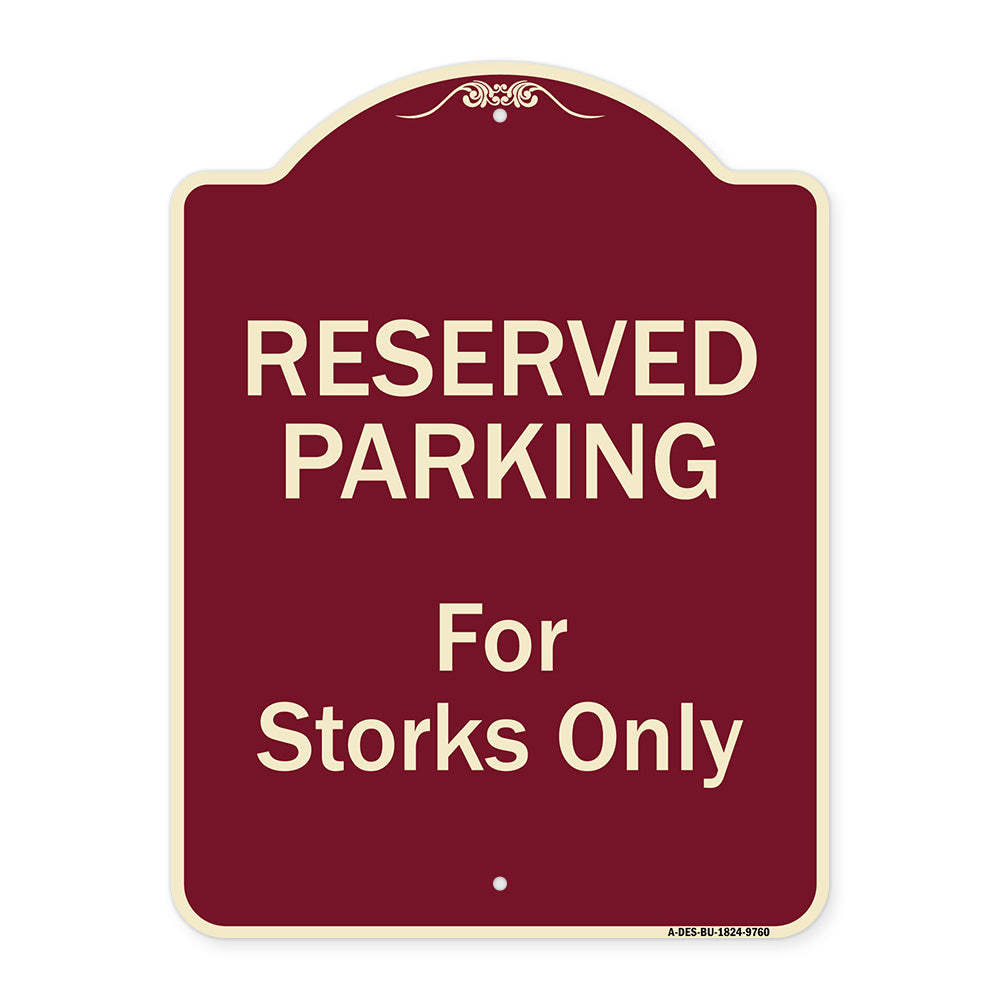 Reserved Parking For Storks Only