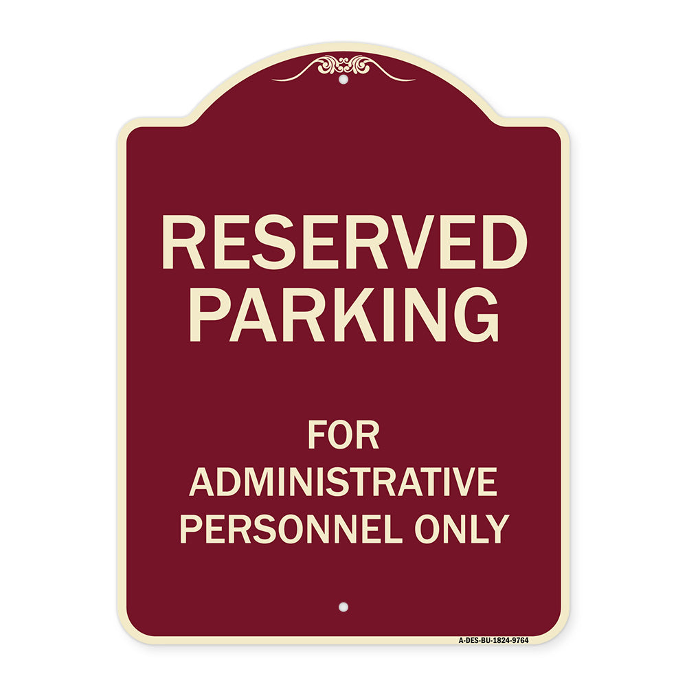 Reserved Parking For Administrative Personnel Only