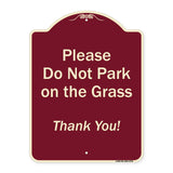 Please Do Not Park On The Grass Thank You!