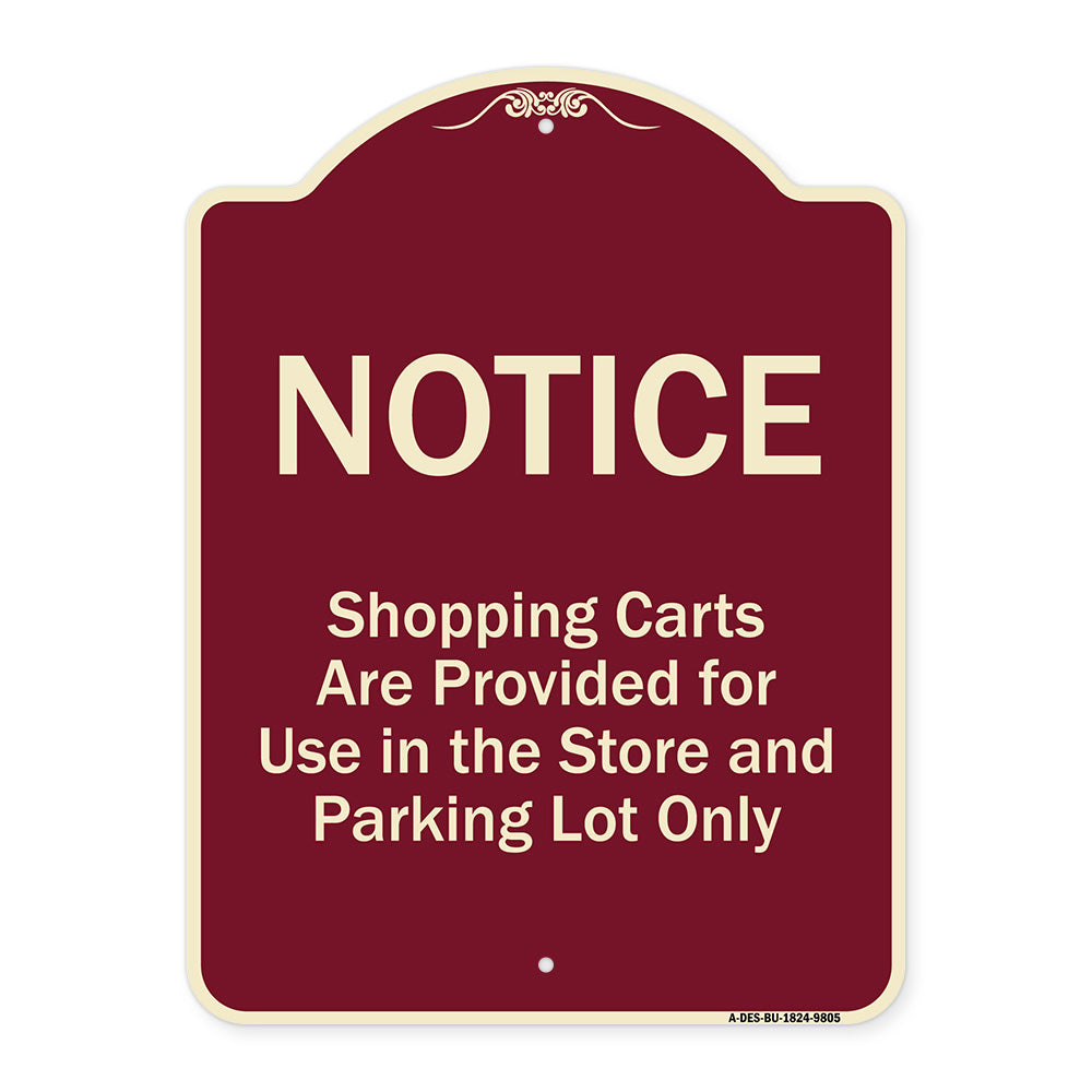 Notice - Shopping Carts Are Provided For Use In The Store And Parking Lot Only