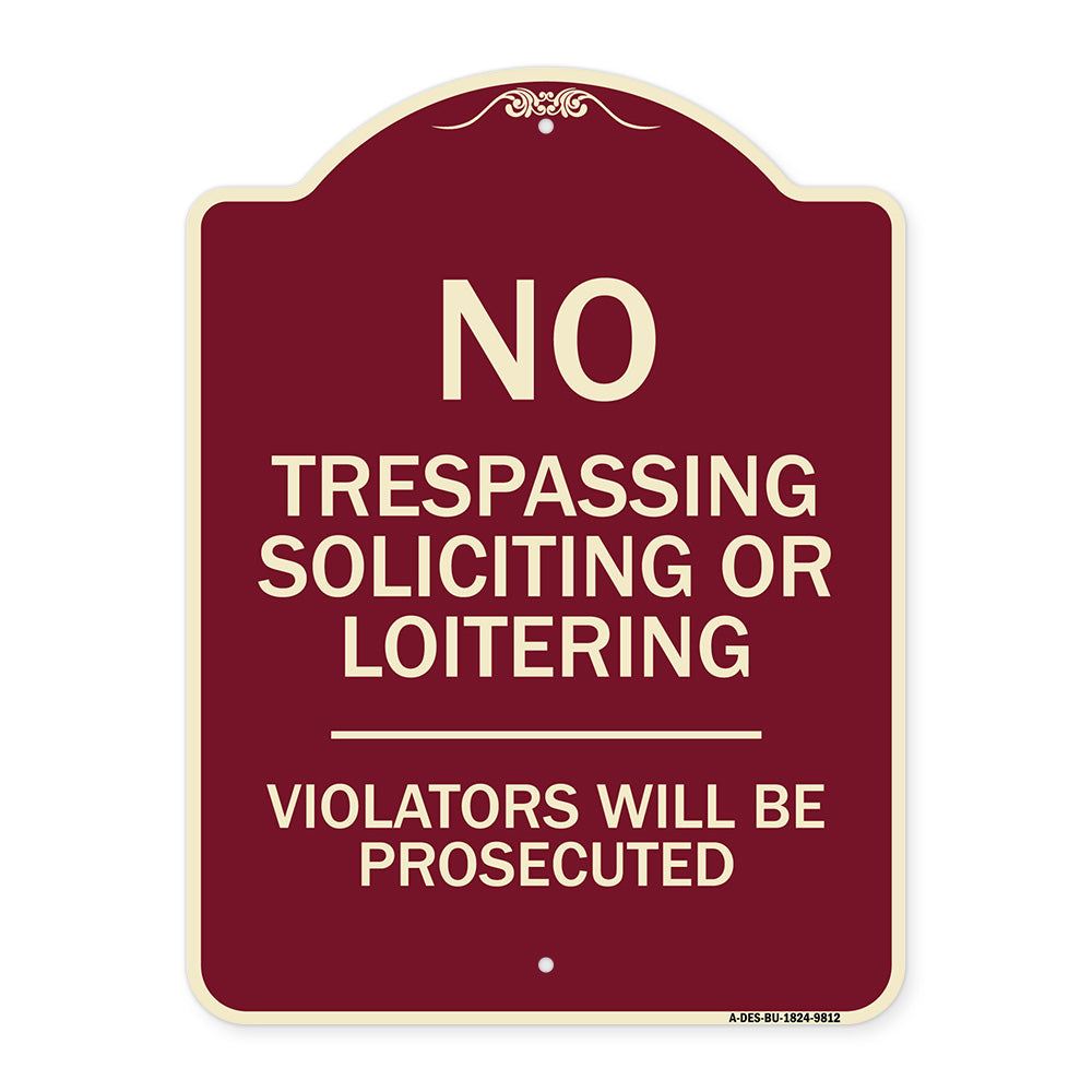 No Trespassing Soliciting Or Loitering Violators Will Be Prosecuted