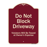 Do Not Block Driveway Violators Will Be Towed At Owner Expense