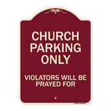 Church Parking Only, Violators Will Be Prayed For