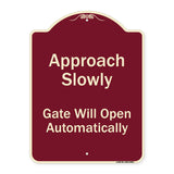 Approach Slowly Gate Will Open Automatically