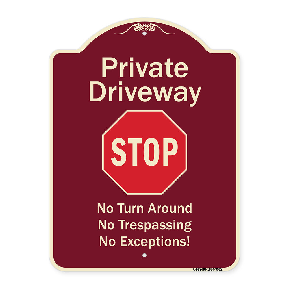 Private Driveway No Turn Around Or Trespassing No Exceptions With Stop