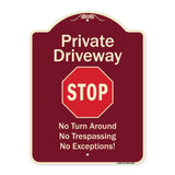 Private Driveway No Turn Around Or Trespassing No Exceptions With Stop