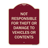 Not Responsible For Theft Or Damage To Vehicles Or Contents