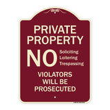 No Soliciting Loitering Trespassing. Violators Will Be Prosecuted