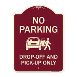 No Parking, Drop-off And Pick-up Only With Graphic