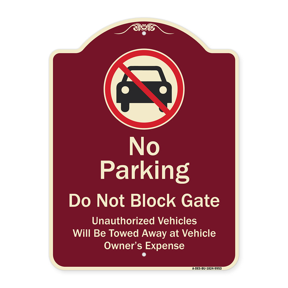 No Parking Do Not Block Gate Unauthorized Vehicle Towed Away At Vehicle Owner Expense