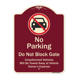 No Parking Do Not Block Gate Unauthorized Vehicle Towed Away At Vehicle Owner Expense